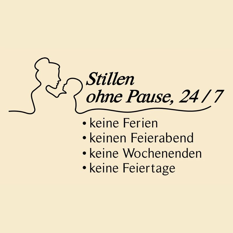 Stillen ohne Pause, 24/7
