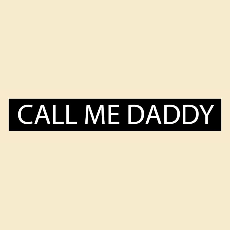 Call me Daddy