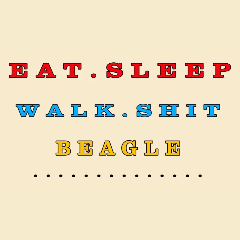 Manger, dormir, marcher, chier, Beagle