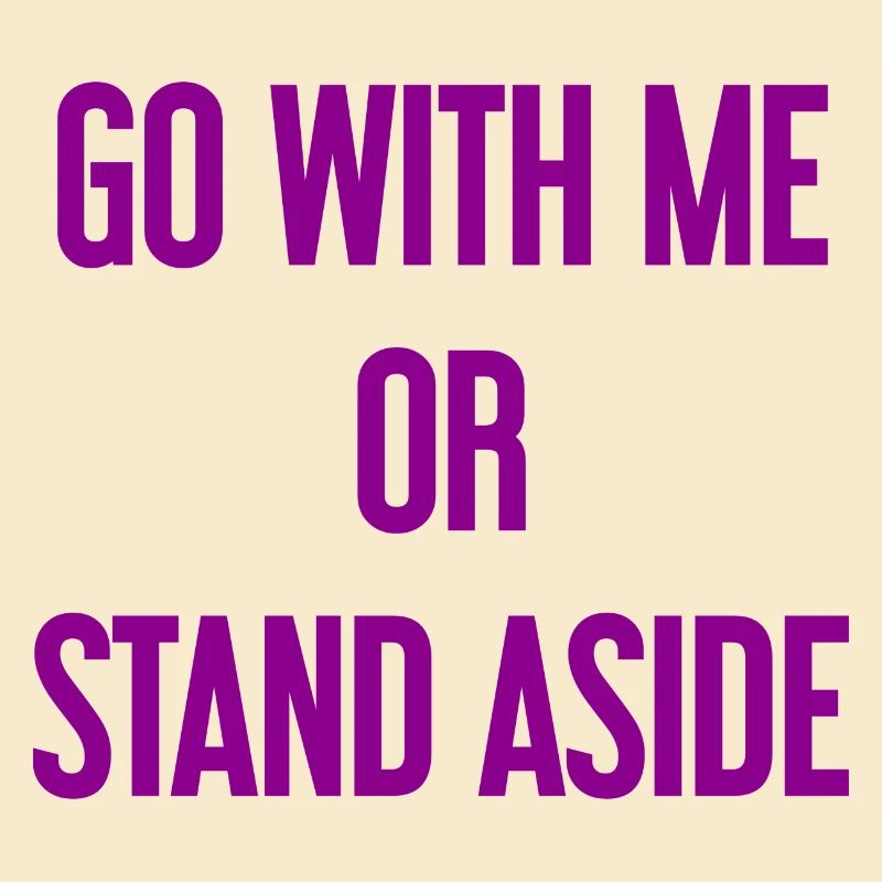 Geh mit oder beiseite