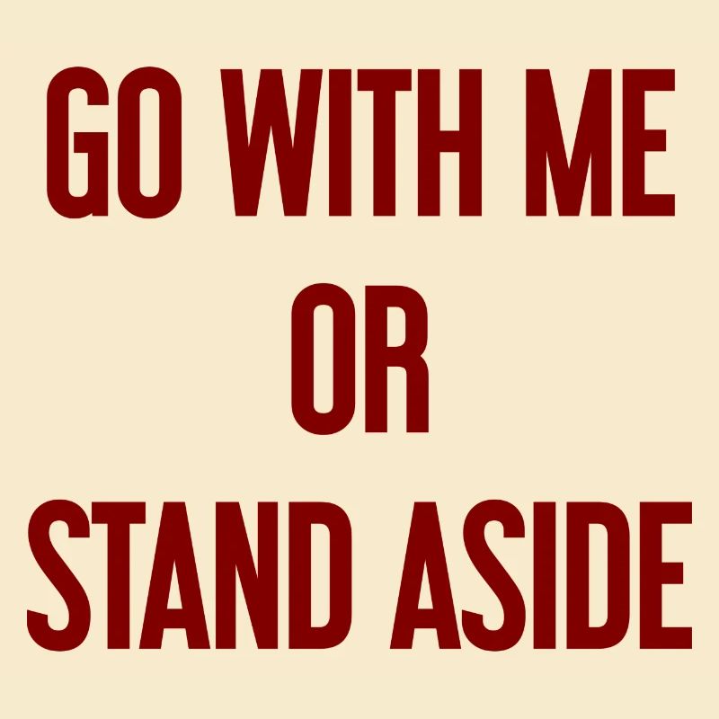 Geh mit oder beiseite