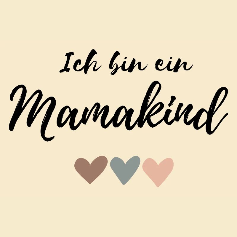 Ich bin ein Mamakind