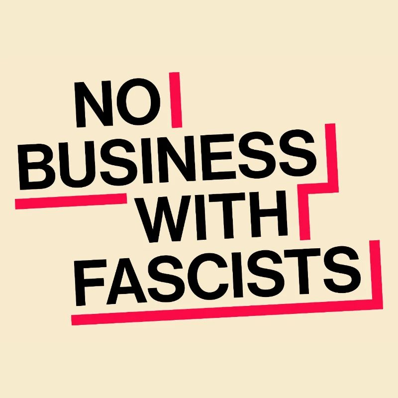 PAS D’AFFAIRES AVEC LES FASCISTES