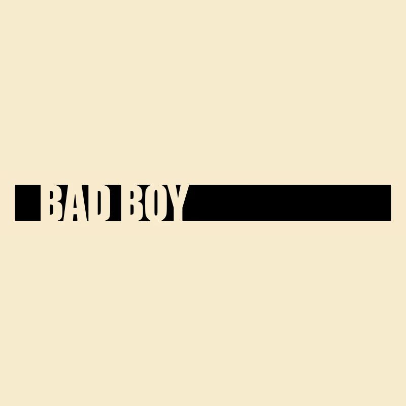 Bad Boy Spruch