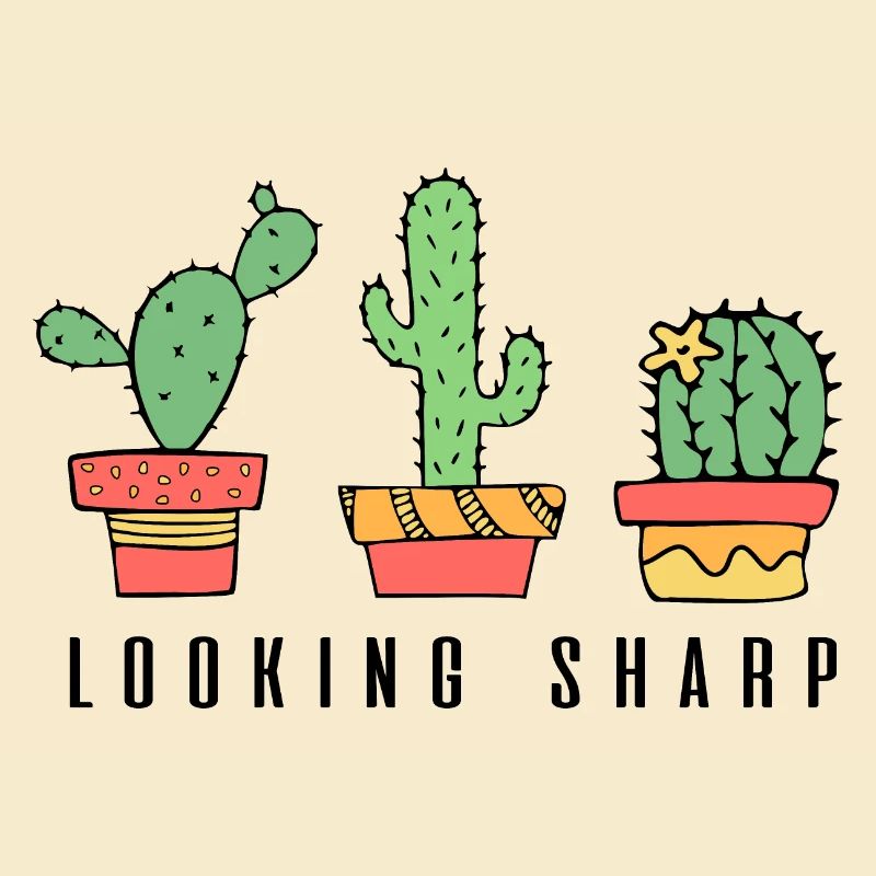 Looking Sharp Cactus Quote