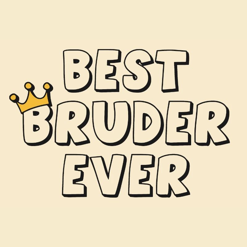 Best Bruder Ever