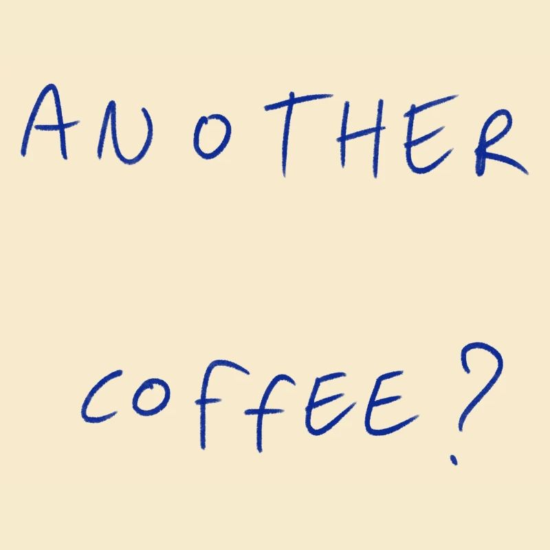 Another Coffee?