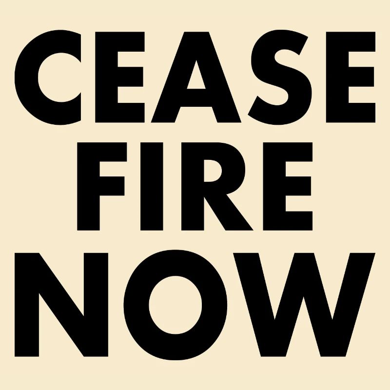 Ceasefire now