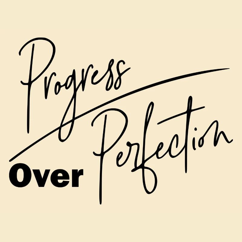 DZ00012 Progress Over Perfection