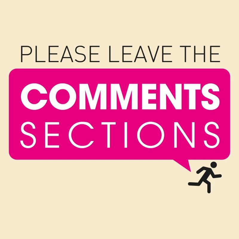 Please Leave The Comments Section