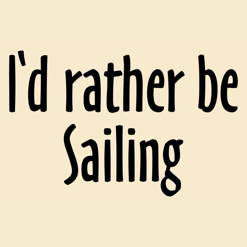I'd rather be Sailing (FR)