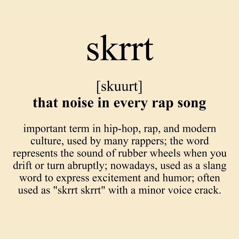 Skrrt (ce bruit dans chaque chanson de rap) Définition