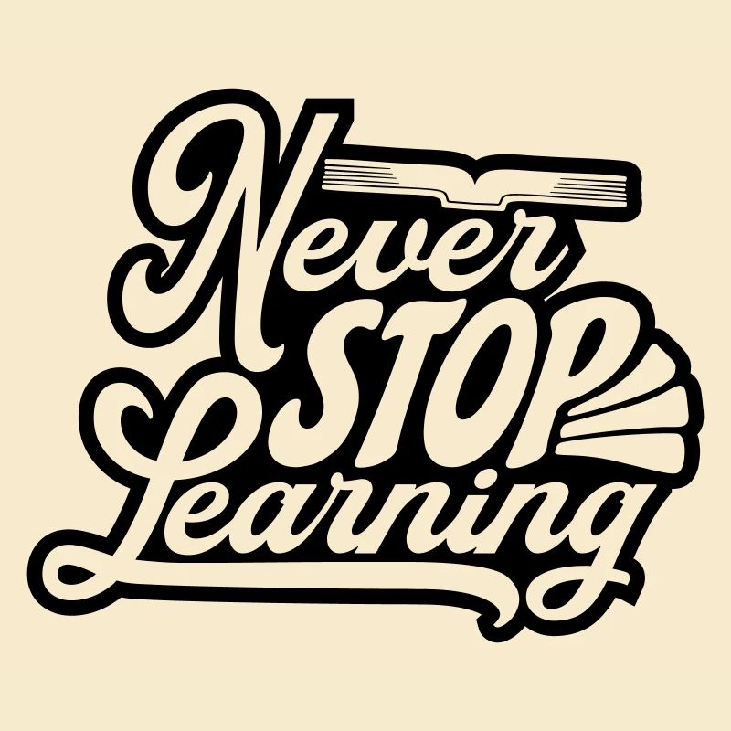 never stop learning Zitat