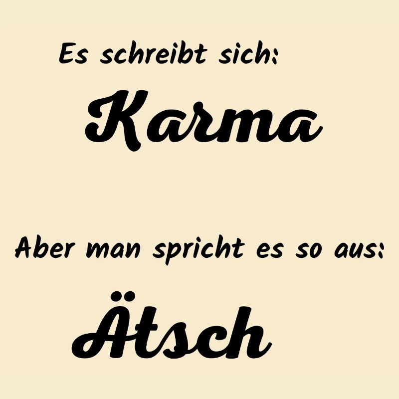 Karma spricht sich Ätsch aus