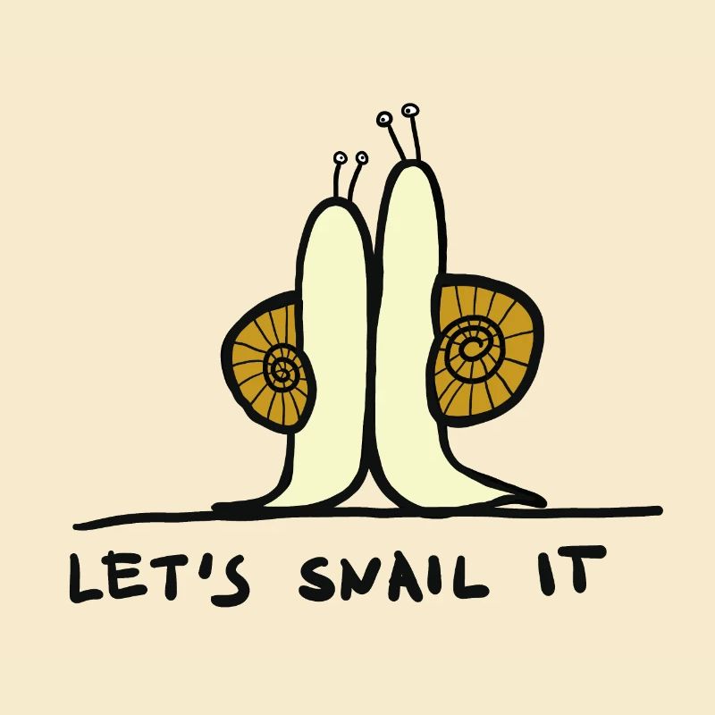 let´s snail it