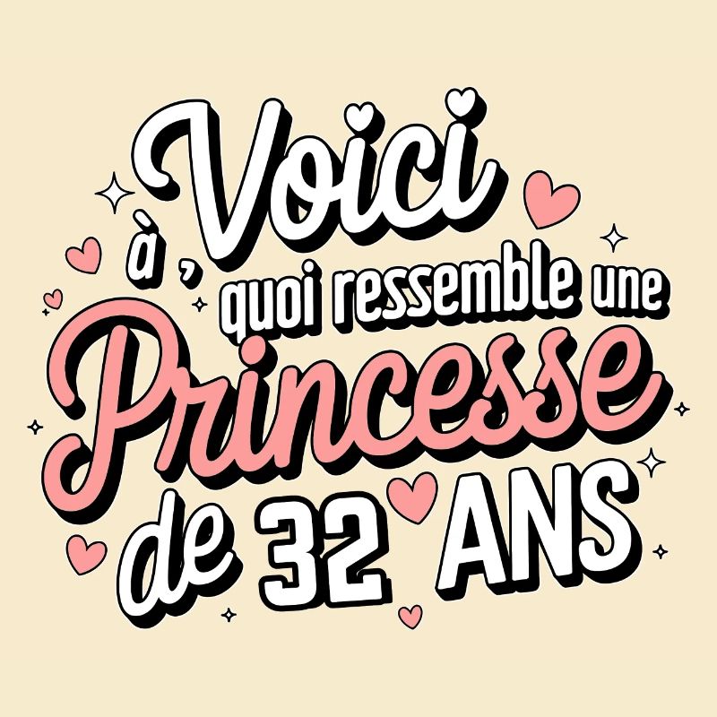 Princesse de 32 Ans