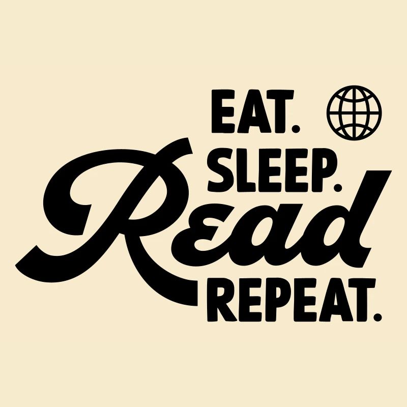 Manger Dormir Lire Répéter
