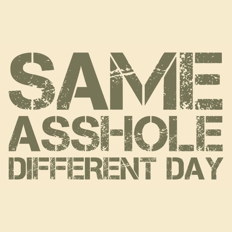 Same Asshole, different day