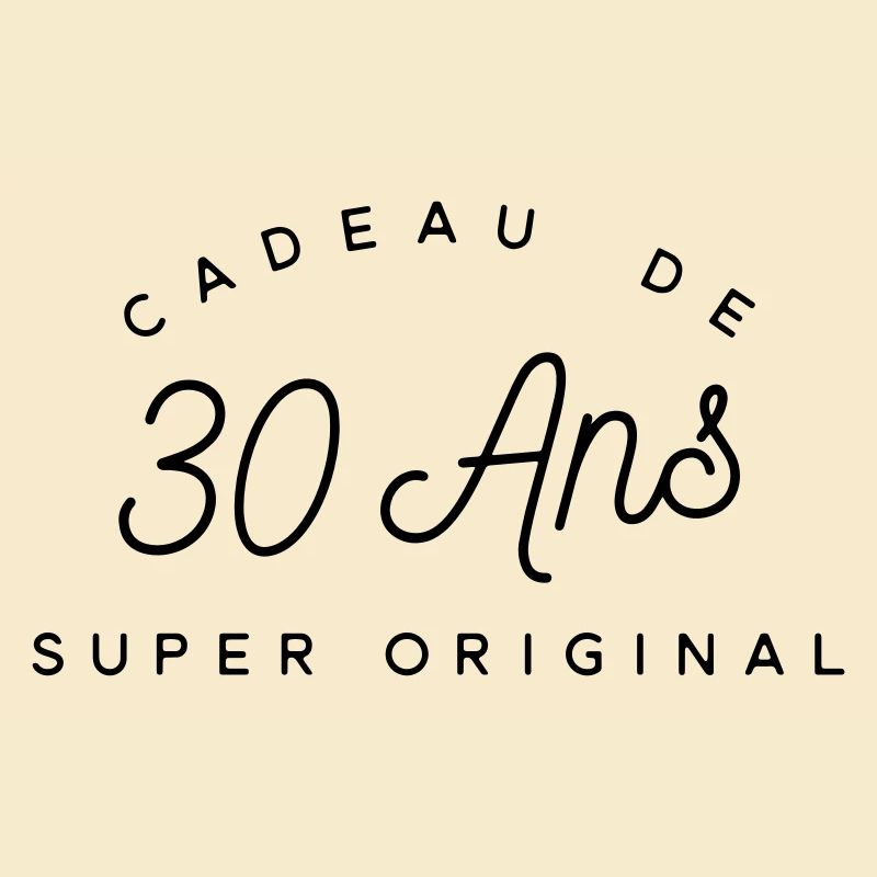 Cadeau 30 ans super original
