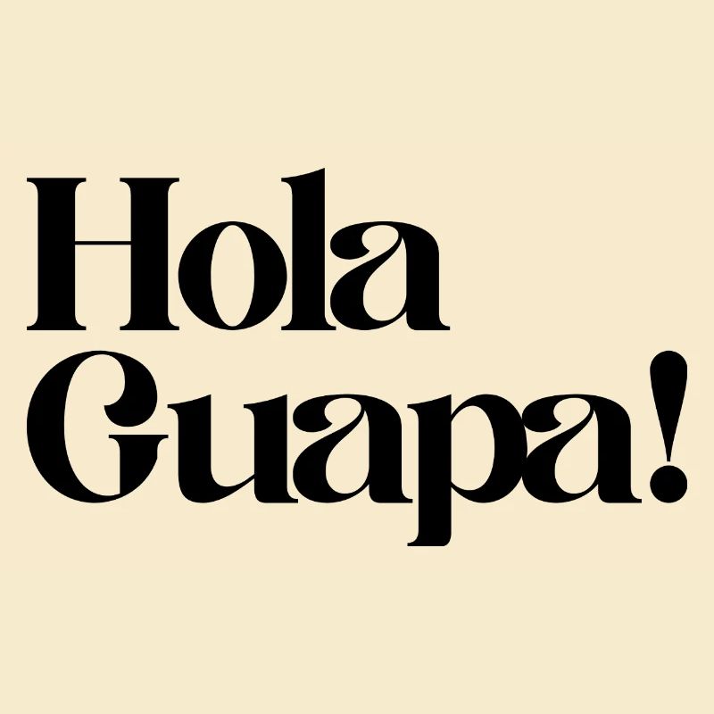 Hola Guapa !