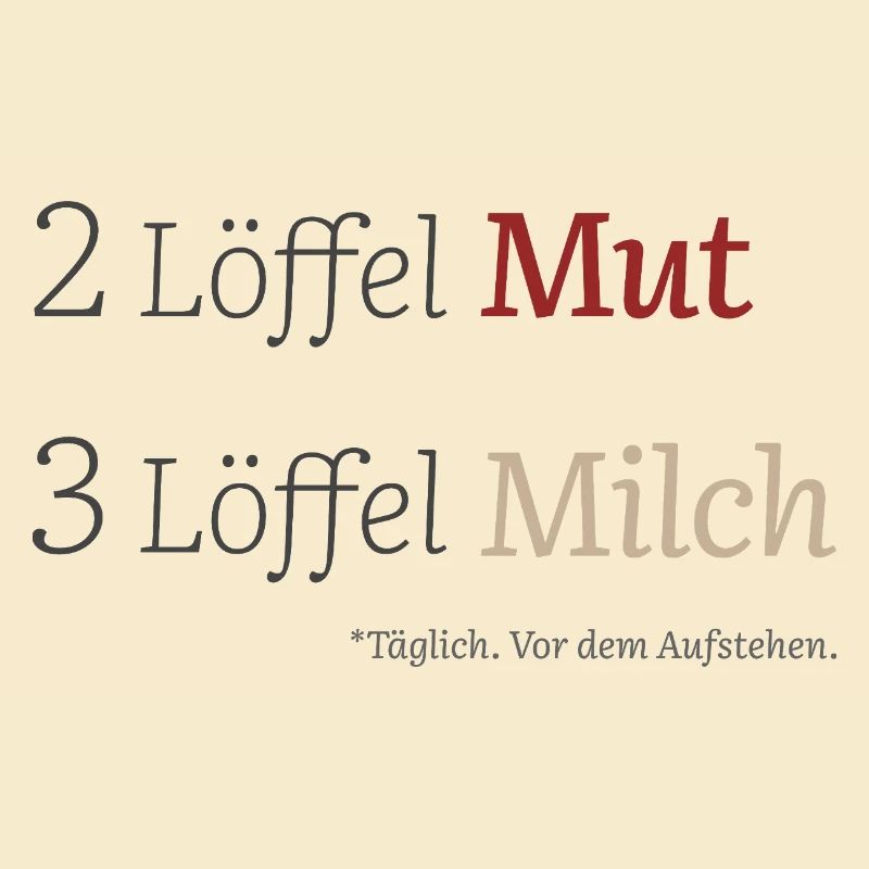 2 Löffel Mut 3 Löffel Milch – Mutmacherdesign