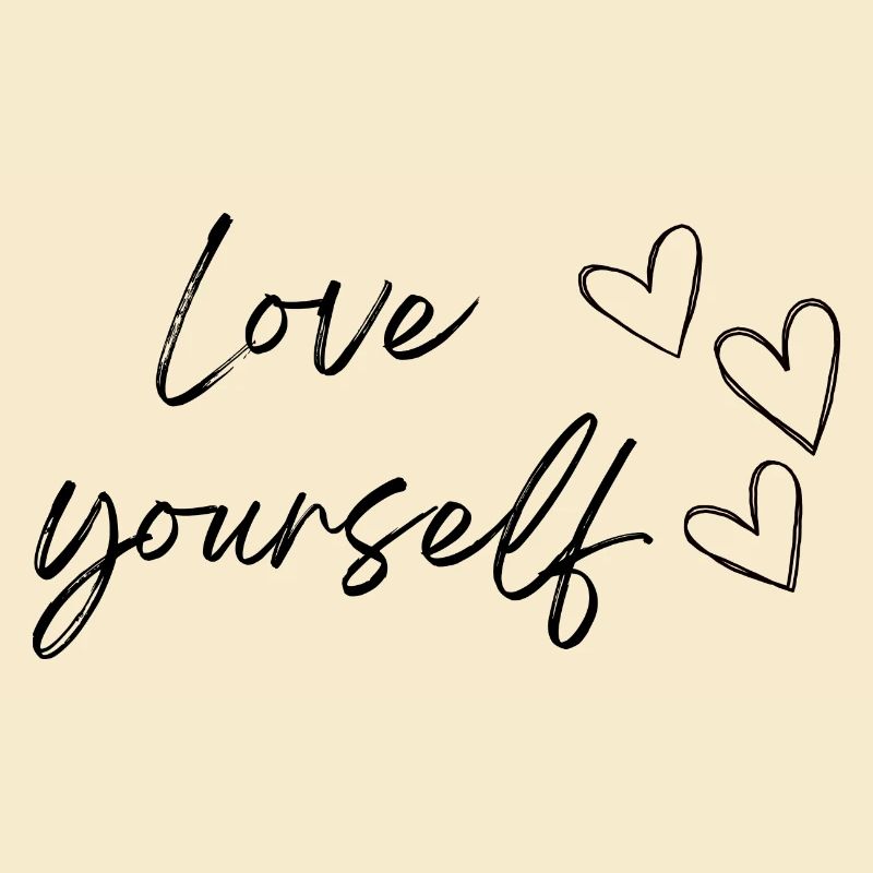Liebe dich selbst (schwarzer Text)