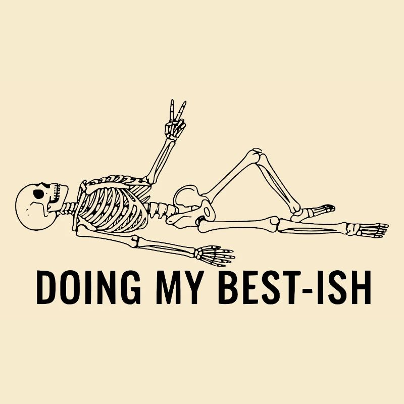 Doing My Best-Ish Skeleton