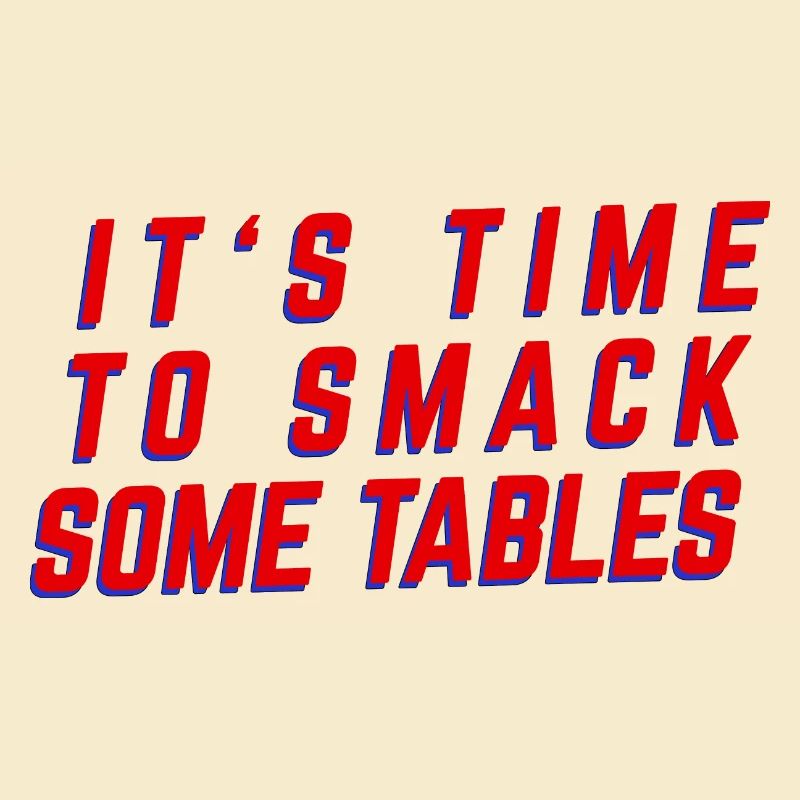 Temps de casser les tables