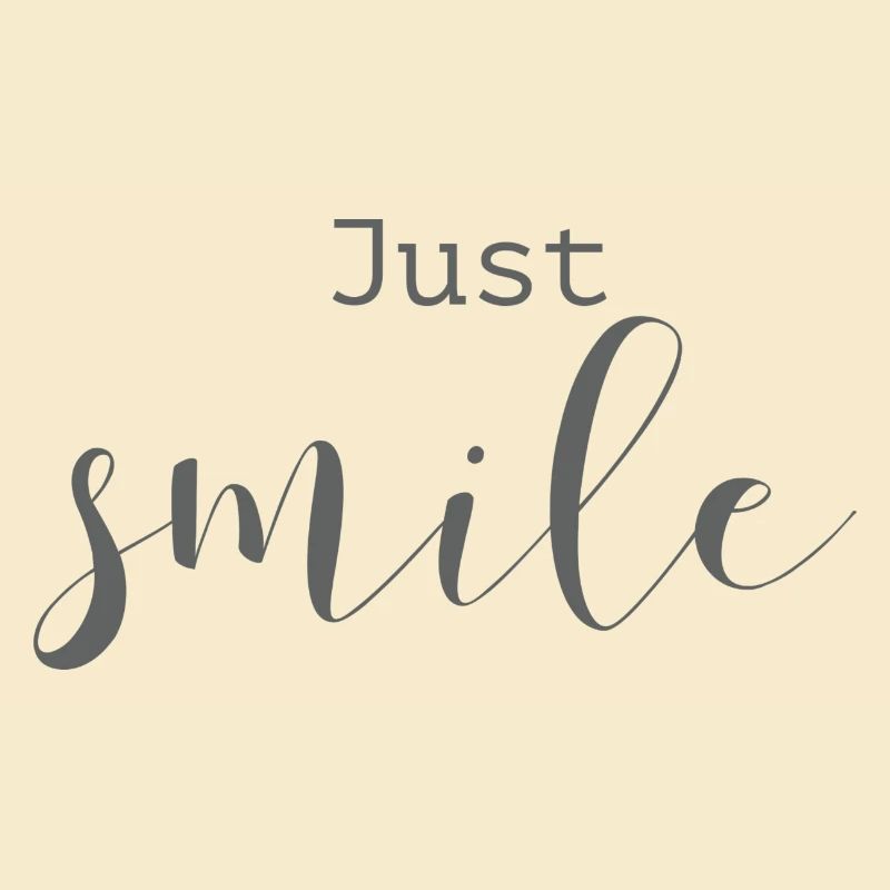 Schöne Sprüche Positiv Just smile