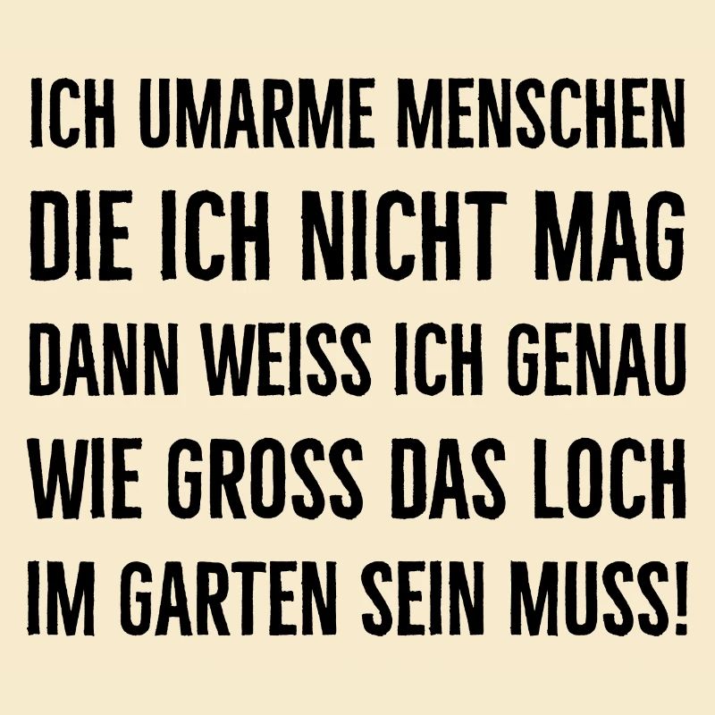 Ich umarme Menschen sarkastischer Spruch