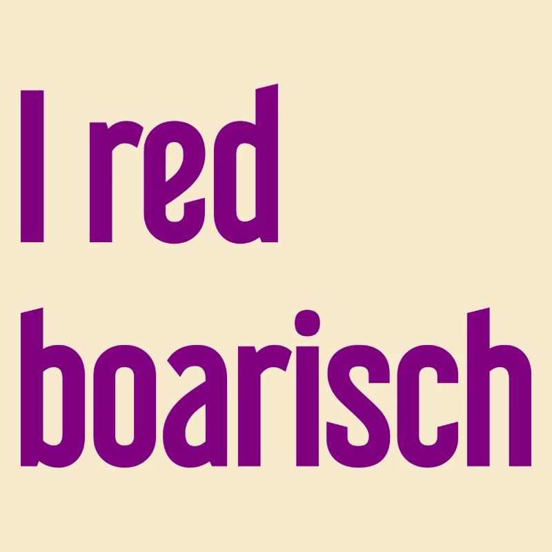 I red boarisch