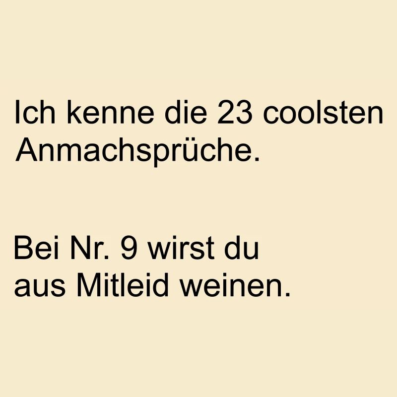 Die coolsten Anmachsprueche