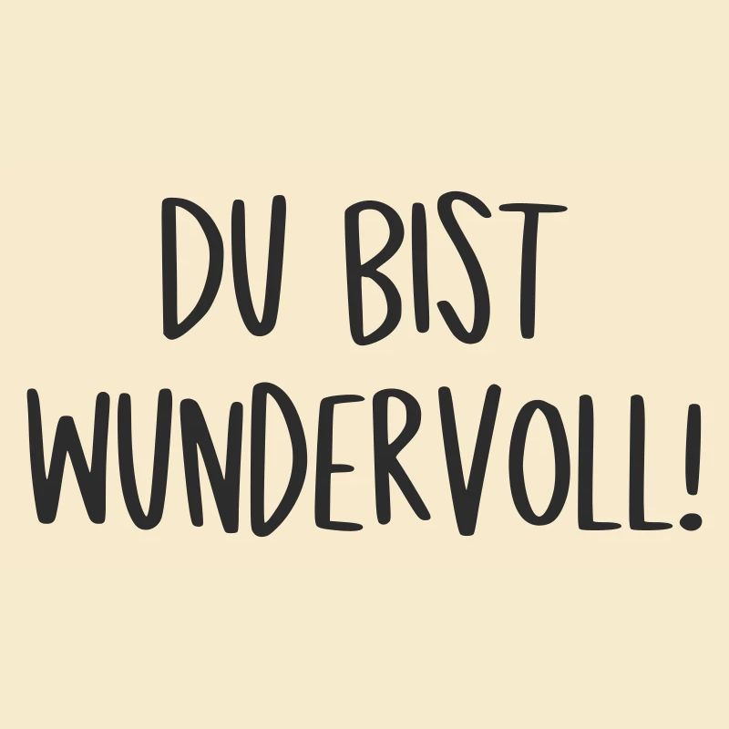 Du bist wundervoll