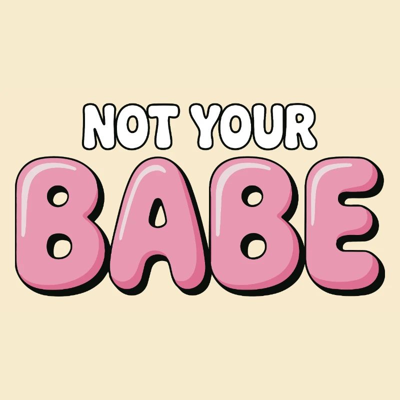 Not Your Babe - Statement Bubble Font