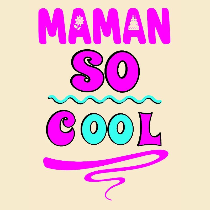 Maman so cool