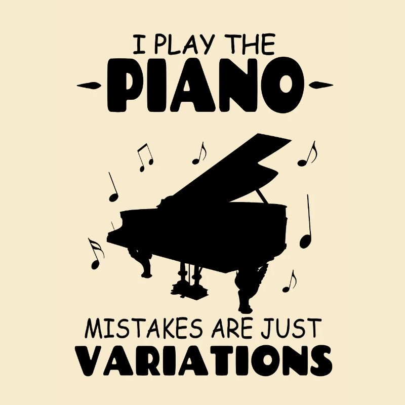 Ich spiele das Klavier, Fehler sind nur Variationen