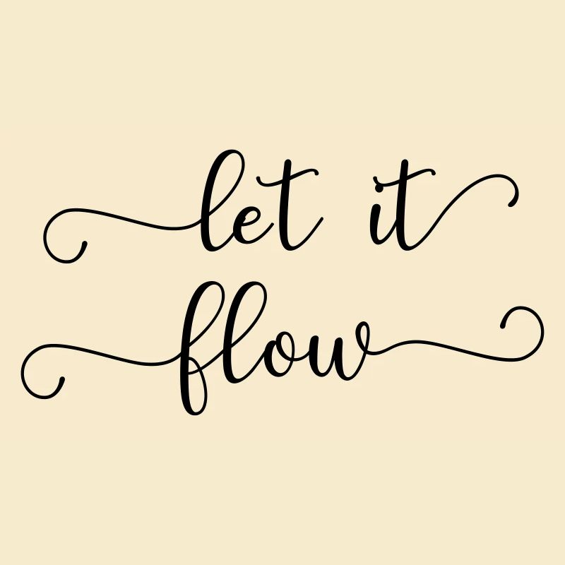 let it flow