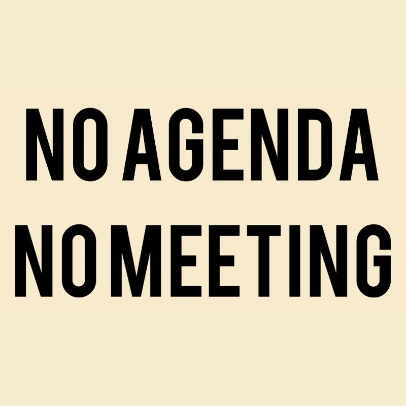 No Agenda No Meeting