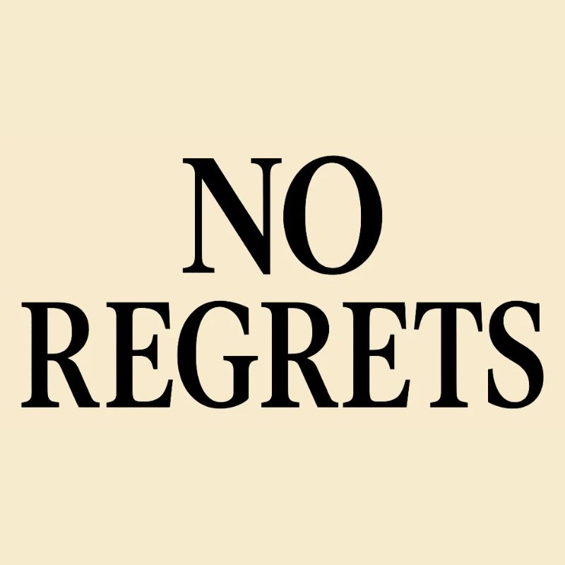 No Regrets