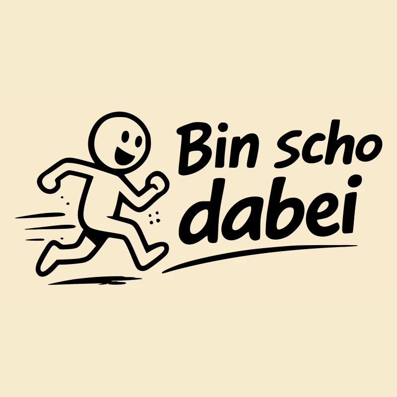 Bin scho dabei