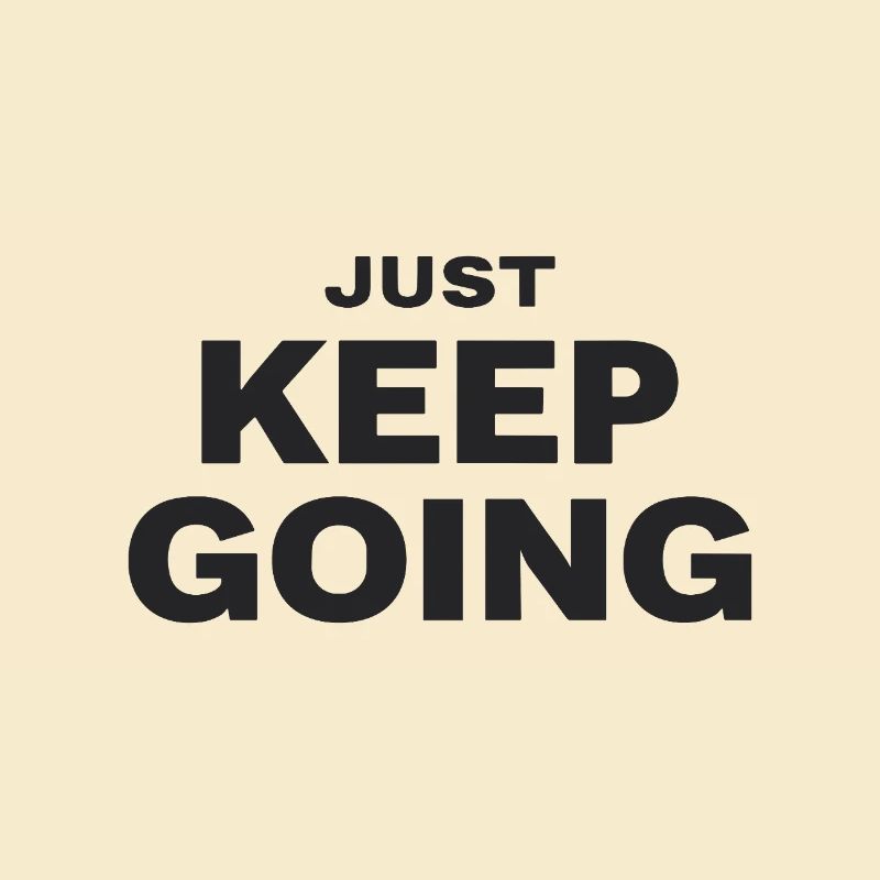 CONTINUE JUSTE Motivation Dire Sport
