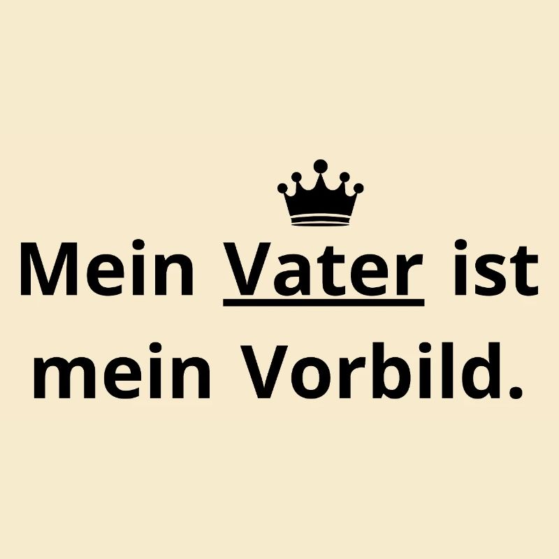 Papa Vorbild: Mein Held im Leben.