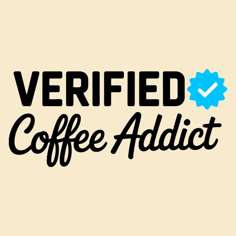 Verified Coffee Addict Funny Caffeine Lover Badge