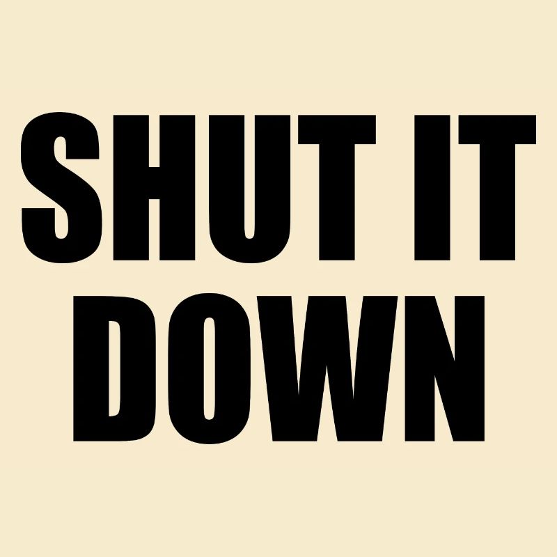 Shut it down