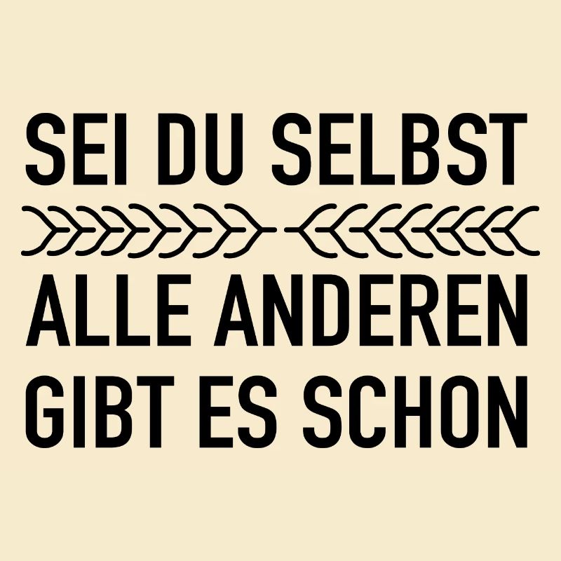 Dieses Sei Du Selbst Motivation Sprüche