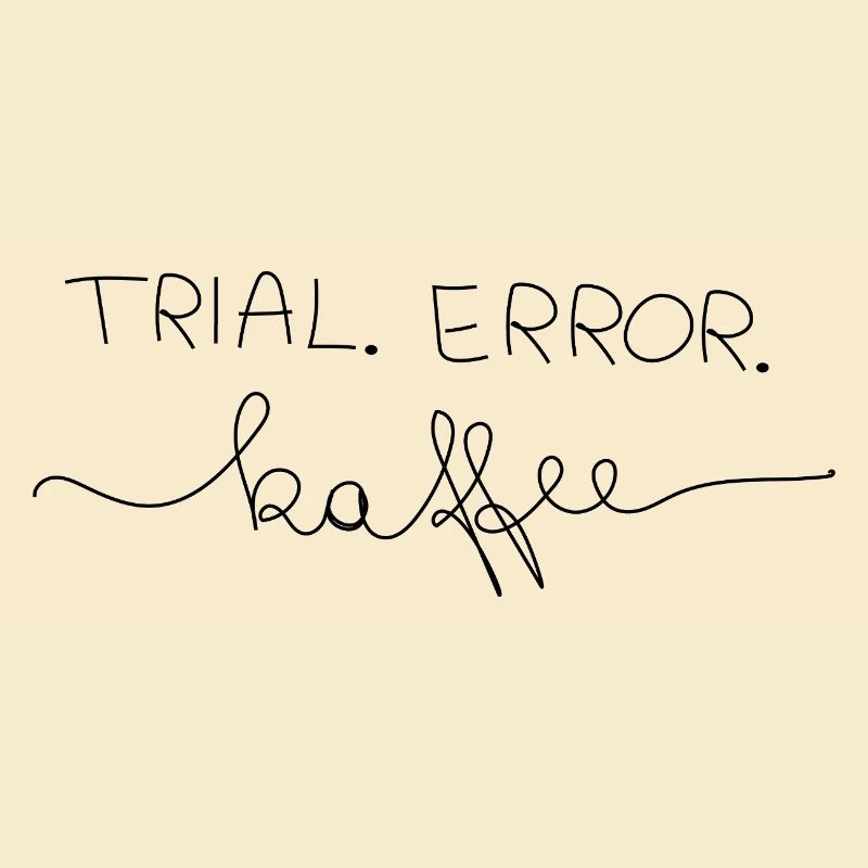 Trial.Error.Kaffee