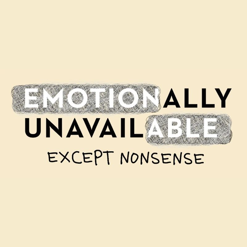 Emotionally Unavailable – Statement Typo