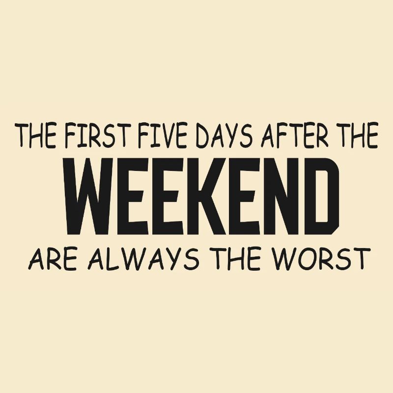 First Five Weekdays After Weekend