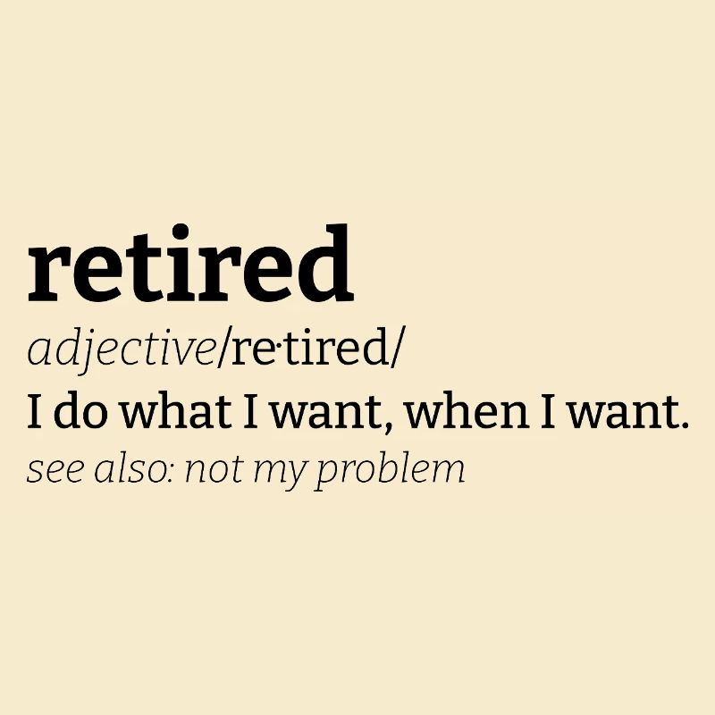 Retired Meaning Retired Definition Funny