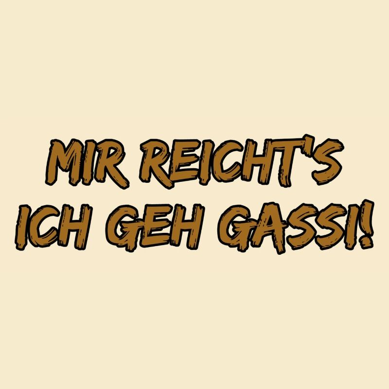 Mir reicht's ich geh Gassi!